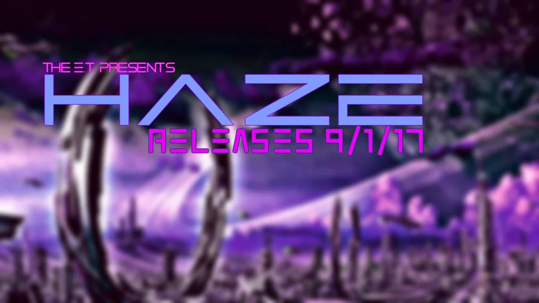 Haze EP Releases 9/1/17