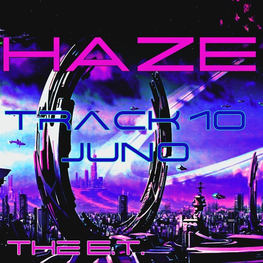 Juno – Track 10 of the HAZE EP by the E.T.